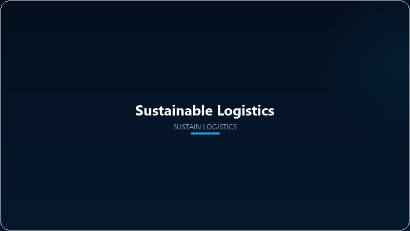 Sustainable Logistics